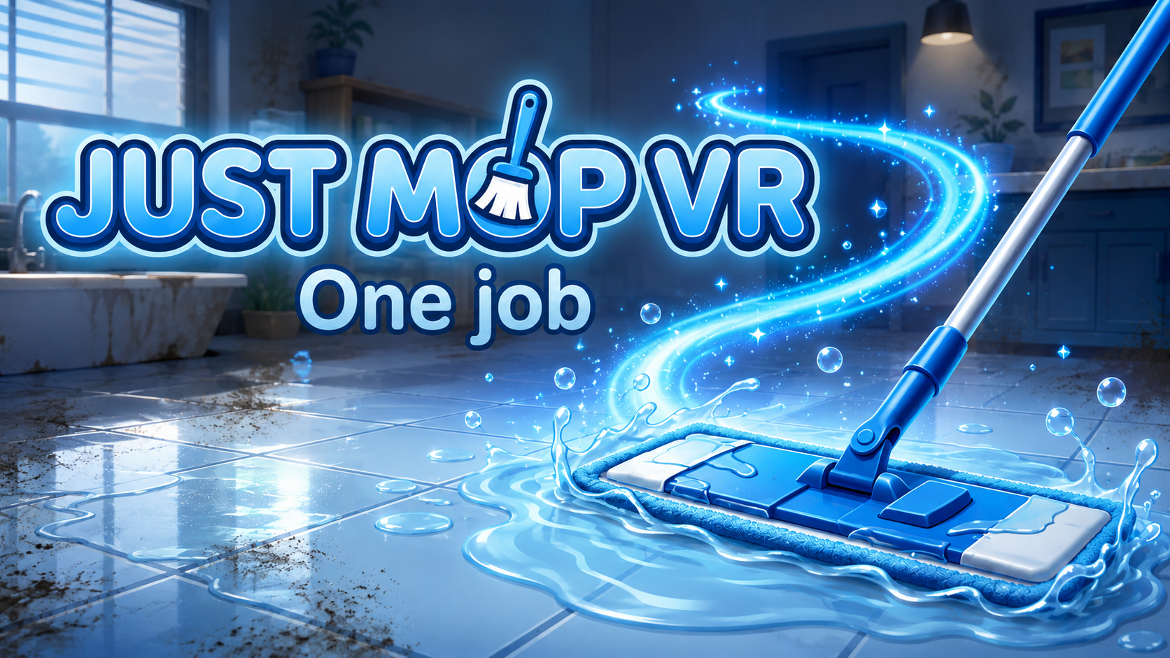 Just Mop VR key art: a mop sweeping a glowing trail of water across a tiled bathroom floor